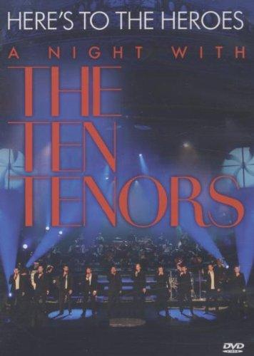 The Ten Tenors - Here's To The Heroes-A Night With The Ten Tenors