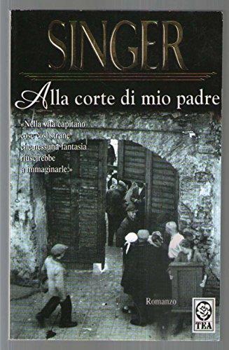 Alla corte di mio padre (Teadue)