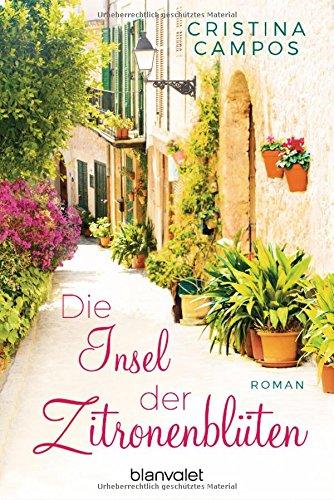 Die Insel der Zitronenblüten: Roman