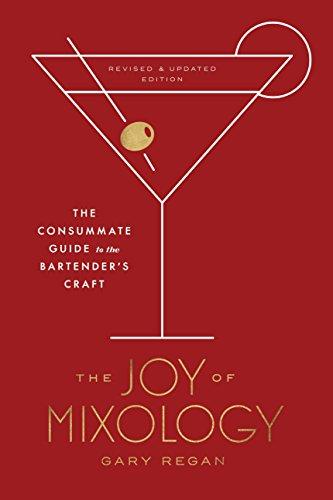 The Joy of Mixology, Revised and Updated Edition: The Consummate Guide to the Bartender's Craft