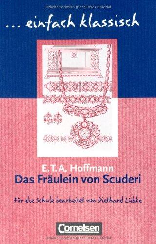 einfach klassisch: Das Fräulein von Scuderi: Empfohlen für das 9./10. Schuljahr. Schülerheft