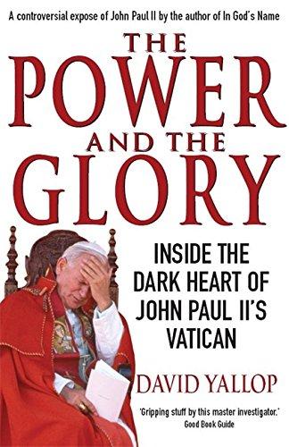 The Power and the Glory: Inside the Dark Heart of John Paul II's Vatican