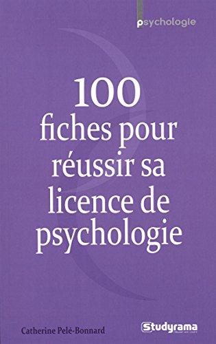 100 fiches pour réussir sa licence de psychologie