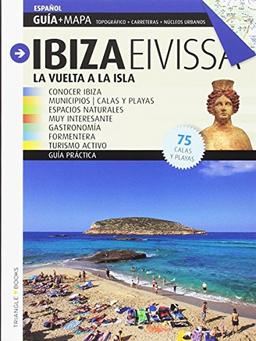 Ibiza, vuelta a la isla: Vuelta a la isla (Guia & Mapa)