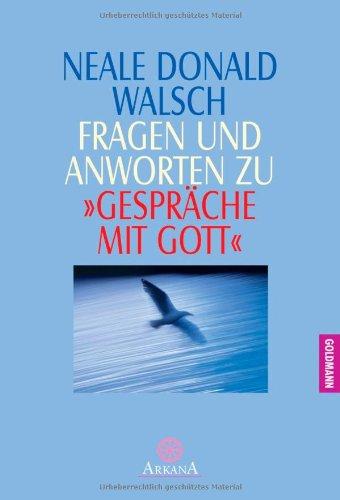 Fragen und Antworten zu "Gespräche mit Gott"