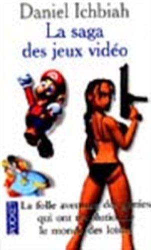 La saga des jeux vidéo : enquête sur le nouvel Eldorado des jeux vidéo