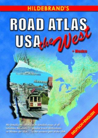 Hildebrand's Road Atlas USA, The West (USA & Canada - road atlases)