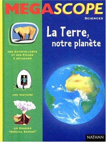 La Terre, notre planète