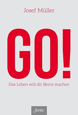 GO!: Das Leben will dir Beine machen