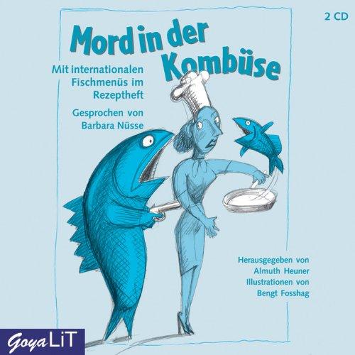 Mord in der Kombüse. 2 CDs: Kriminalgeschichten mit Rezept-Heft