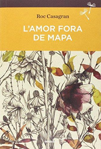 L'amor fora de mapa (Sembra Llibres, Band 19)