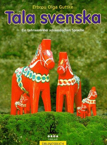 Tala svenska. Ein Lehrwerk der schwedischen Sprache, Übungsbuch