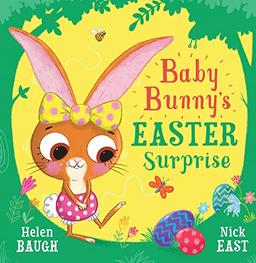 Baby Bunny’s Easter Surprise: A funny, rhyming picture book, perfect for Easter!