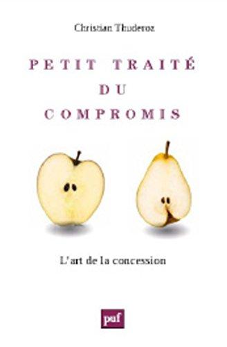 Petit traité du compromis : l'art des concessions