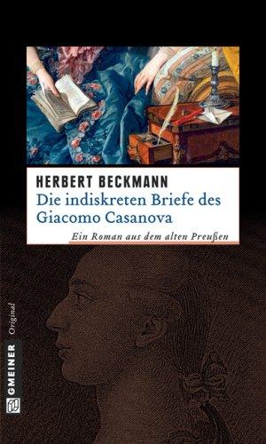 Die indiskreten Briefe des Giacomo Casanova: Historischer Roman