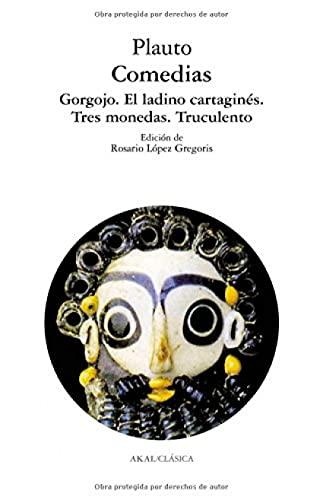 Gorgojo ; El ladino cartaginés ; Tres monedas ; Truculento (Clásica, Band 73)