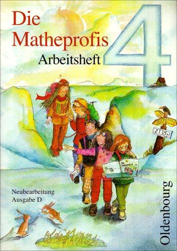 Die Mathepropfis - Ausgabe D. Neubearbeitung für alle Bundesländer ausser Bayern: Die Matheprofis D 4. Arbeitsheft. Neubearbeitung für alle Bundesländer außer Bayern (Lernmaterialien)