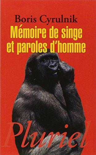 Mémoire de singe et paroles d'homme