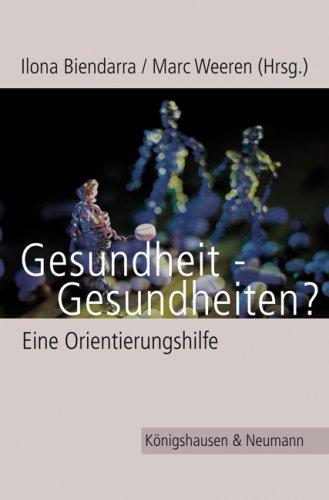 Gesundheit - Gesundheiten?: Eine Orientierungshilfe