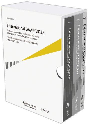 International GAAP 2012: Generally Accepted Accounting Practice under International Financial Reporting Standards