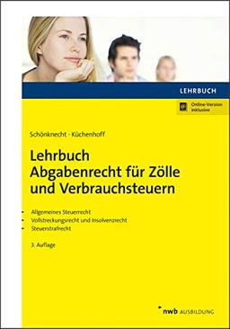 Lehrbuch Abgabenrecht für Zölle und Verbrauchsteuern