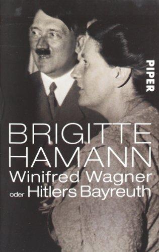 Winifred Wagner: oder Hitlers Bayreuth