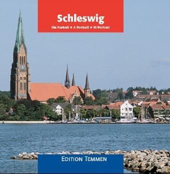 Schleswig: Ein Portrait