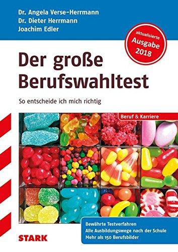 Der Große Berufswahltest - So entscheidet man sich richtig!