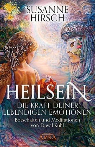 HEILSEIN - Die Kraft deiner lebendigen Emotionen