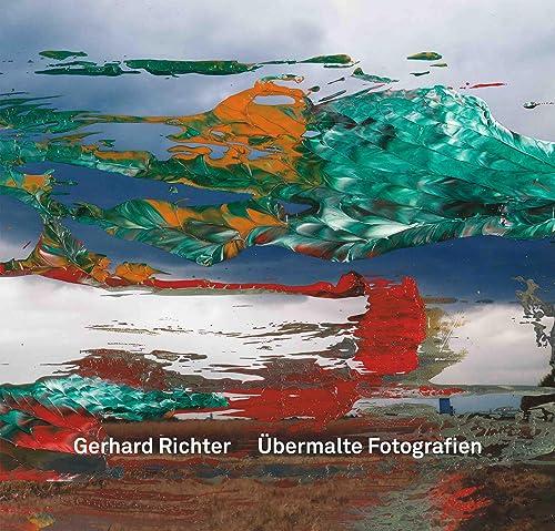 Gerhard Richter. Übermalte Fotografien Schirften des Gerhard-Richter-Archiv. Band 21: Staatl. Kunstsammlungen Dresden, Albertinum / Gerhard-Richter-Archiv