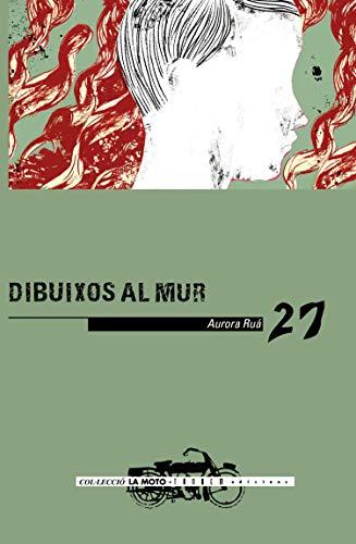 Dibuixos al mur (La moto, Band 27)