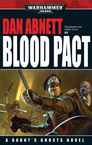 Blood Pact (Gaunt's Ghosts Novels)