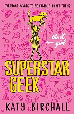 The It Girl: Superstar Geek (It Girl 1)