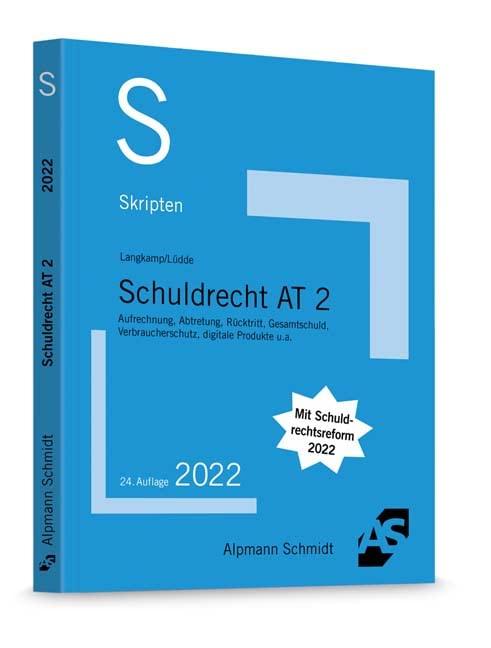 Skript Schuldrecht AT 2: Aufrechnung, Abtretung, Rücktritt, Gesamtschuld, Verbraucherschutz, digitale Produkte u.a.