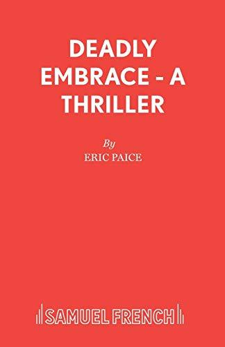 Deadly Embrace - A Thriller (Acting Edition S.)