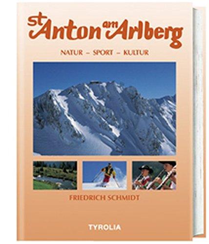 St. Anton am Arlberg: Kultur - Sport - Natur