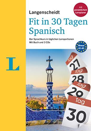 Langenscheidt Fit in 30 Tagen Spanisch: Der Sprachkurs in täglichen Lernportionen – mit Buch, 3 CDs und persönlichem Lernplaner