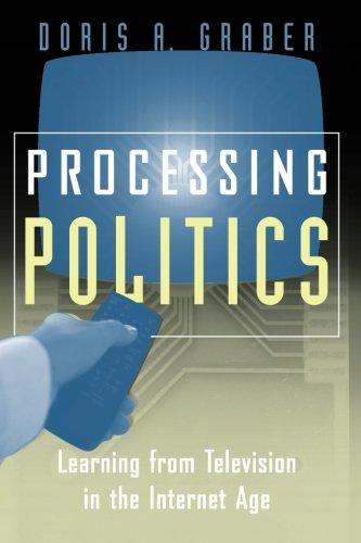 Processing Politics: Learning from Television in the Internet Age (Studies in Communication, Media, and Public Opinion)