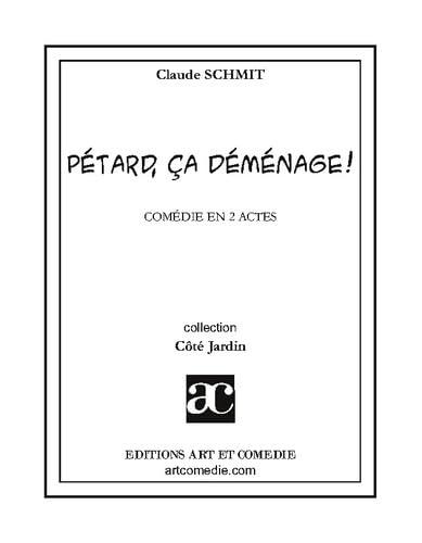 Pétard, ça déménage ! : comédie en 2 actes