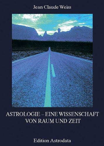 Astrologie, eine Wissenschaft von Raum und Zeit