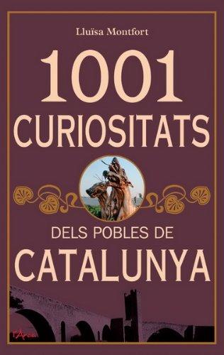 1001 curiositats dels pobles de Catalunya