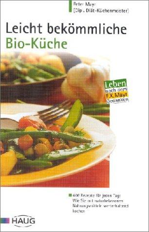 Leicht bekömmliche Bio-Küche