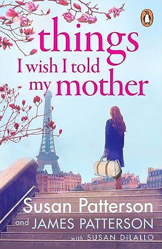 Things I Wish I Told My Mother: The instant New York Times bestseller