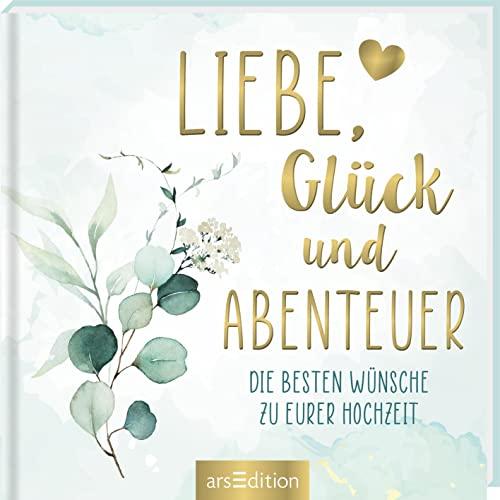 Liebe, Glück und Abenteuer: Die besten Wünsche zu eurer Hochzeit | Charmantes kleines Hochzeitsgeschenk für alle Paare