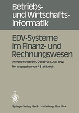 EDV-Systeme im Finanz- und Rechnungswesen: Anwendergespräch Osnabrück, 8- 9. Juni 1982 (Betriebs- und Wirtschaftsinformatik, 1, Band 1)