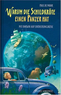 Warum die Schildkröte einen Panzer hat: Mit Darwin auf Entdeckungsreise