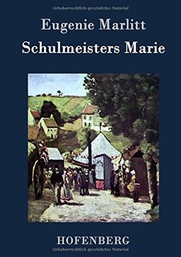 Schulmeisters Marie