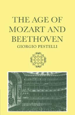 The Age of Mozart and Beethoven (Storia de La Musica Series)