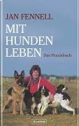 Mit Hunden leben: Das Praxisbuch