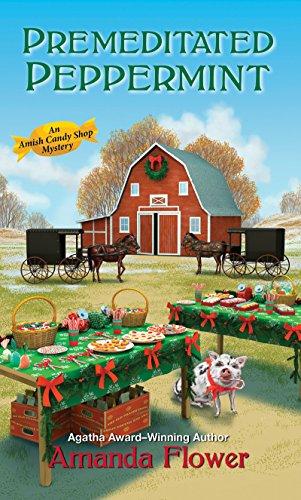 Premeditated Peppermint (An Amish Candy Shop Mystery, Band 3)